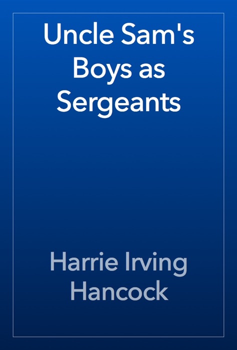 Uncle Sam's Boys as Sergeants