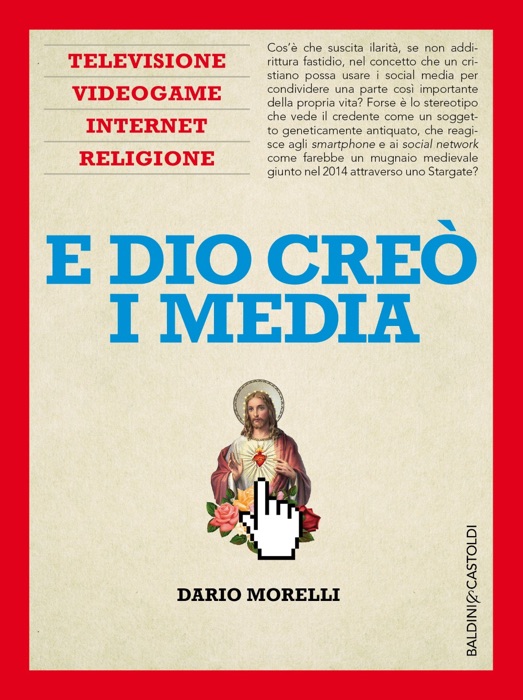 E Dio creò i media