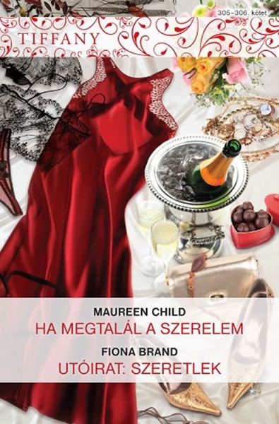 Tiffany 305–306. kötet (Ha megtalál a szerelem, Utóirat: szeretlek)