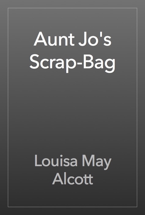 Aunt Jo's Scrap-Bag