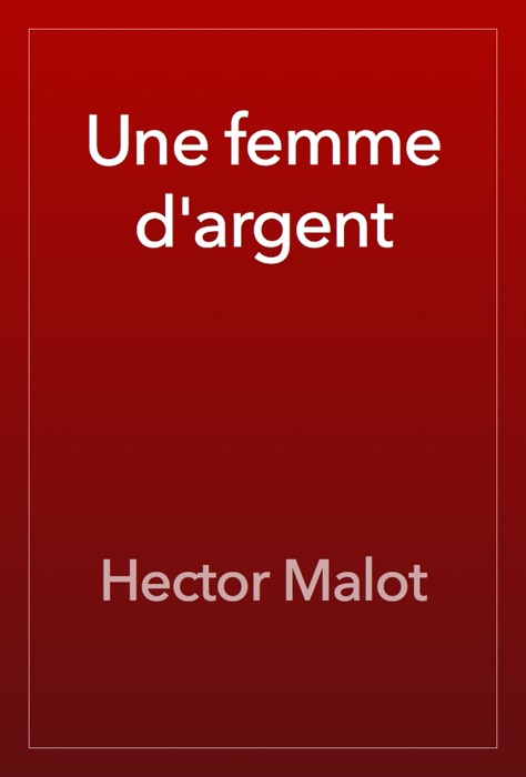 Une femme d'argent