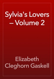 Sylvia's Lovers — Volume 2