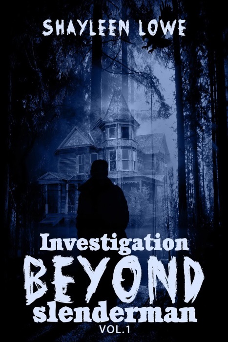 Investigation Beyond : Slenderman