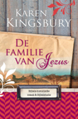 De familie van Jezus - Karen Kingsbury