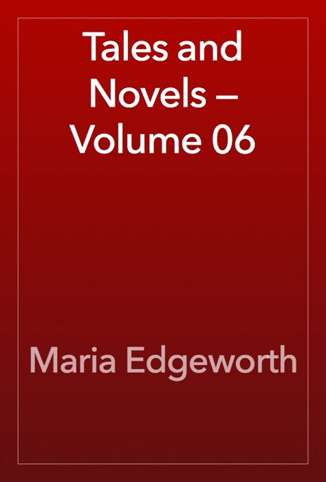 Tales and Novels — Volume 06