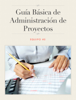 Guía básica de administración de proyectos - Cesar Amrando Galvan Valles