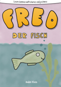 Learning German With Stories And Pictures: Fred Der Fisch - André Klein