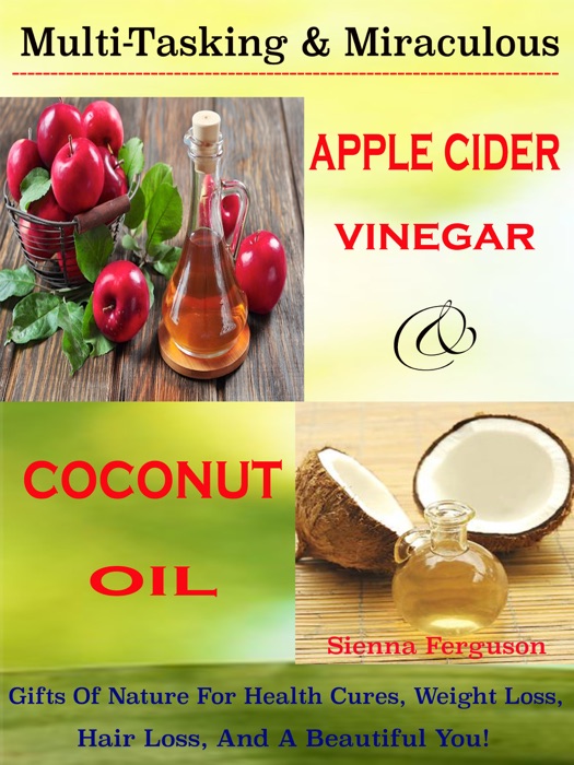 Multi-Tasking & Miraculous Apple Cider Vinegar & Coconut Oil