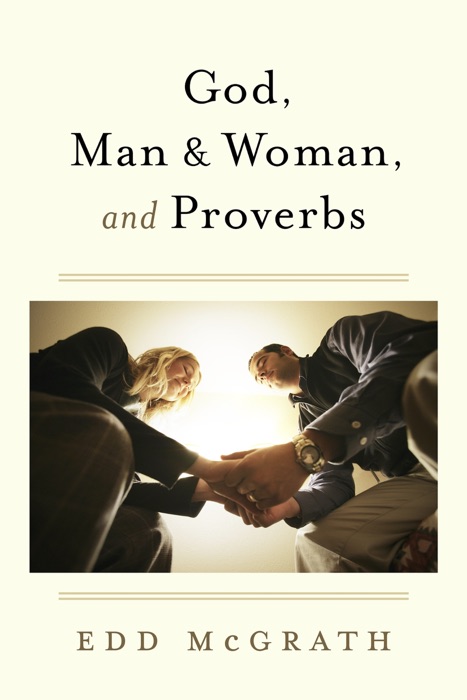 God, Man & Woman, And Proverbs