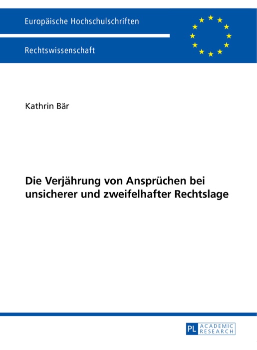 Die Verjährung von Ansprüchen bei unsicherer und zweifelhafter Rechtslage