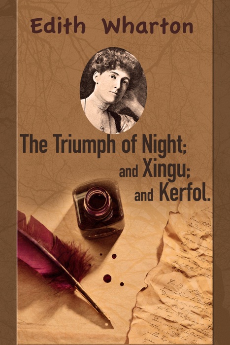 The Triumph of Night; Xingu; Kerfol.