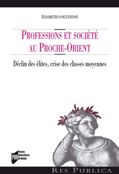 Professions et société au Proche-Orient - Élisabeth Longuenesse