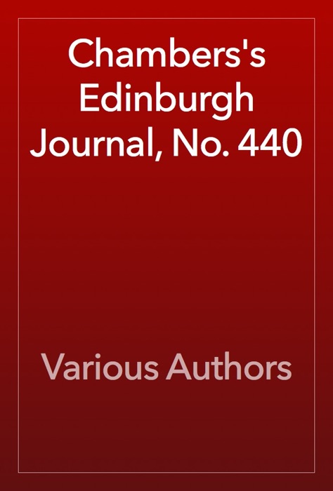 Chambers's Edinburgh Journal, No. 440