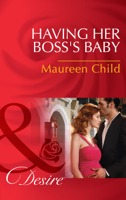 Maureen Child - Having Her Boss's Baby artwork