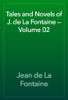 Tales and Novels of J. de La Fontaine — Volume 02 - Jean de La Fontaine