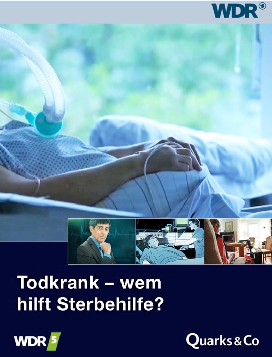 Todkrank – wem hilft Sterbehilfe?