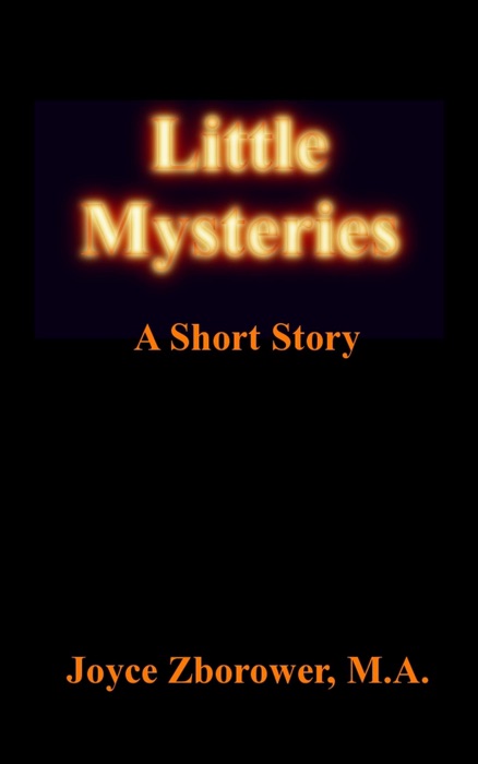 Little Mysteries - A Short Story