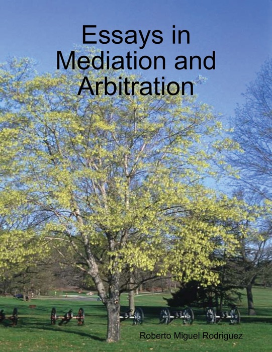 Essays in Mediation and Arbitration