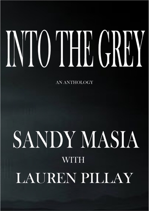 Into the Grey