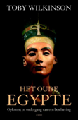 Het oude Egypte - Toby Wilkinson