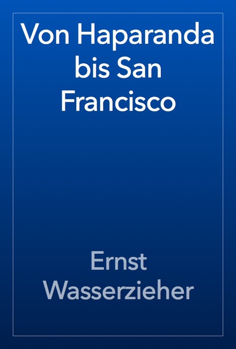 Von Haparanda bis San Francisco