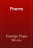 Poems - George Pope Morris