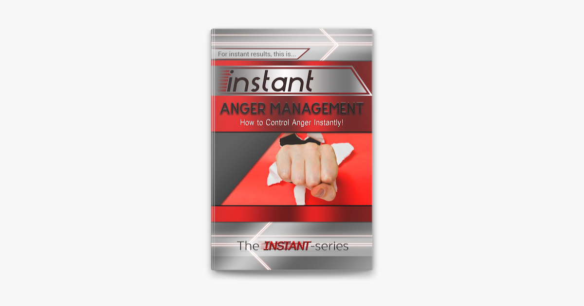 ‎Instant Anger Management: How to Control Anger Instantly! on Apple Books