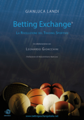 Betting Exchange - La rivoluzione del Trading Sportivo - Gianluca Landi