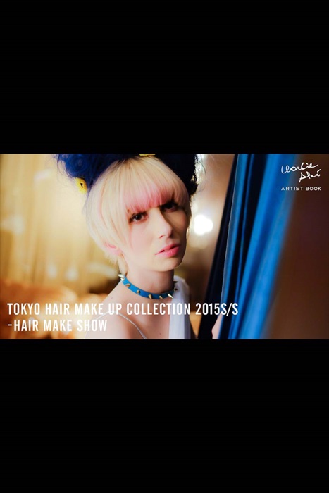 TOKYO HAIR MAKE UP COLLECTION 2015S/S - HAIR MAKE SHOW