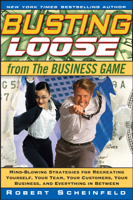 Robert Scheinfeld - Busting Loose From the Business Game artwork