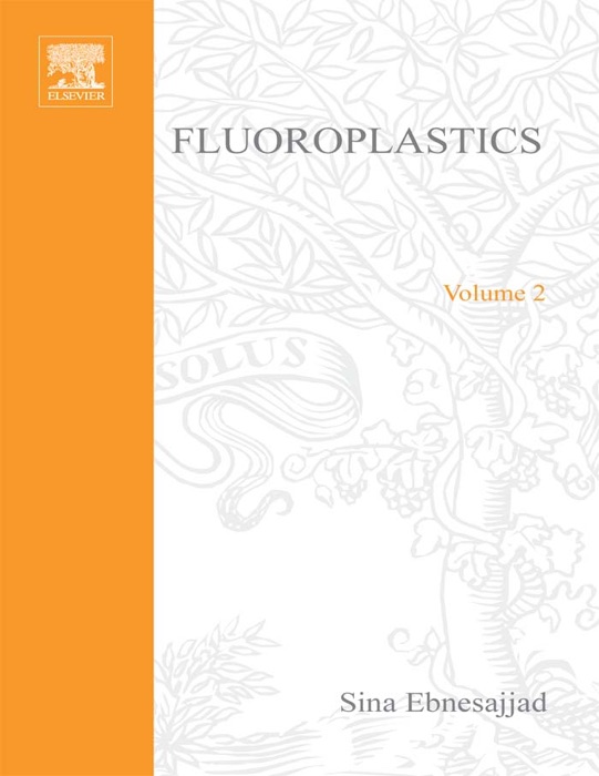 Fluoroplastics, Volume 2: Melt Processible Fluoroplastics