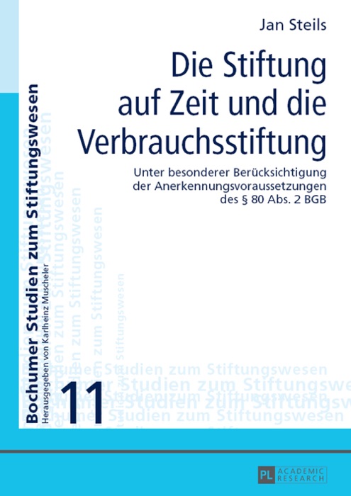 Die Stiftung auf Zeit und die Verbrauchsstiftung