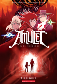 Amulet #7:Firelight - Kazu Kibuishi