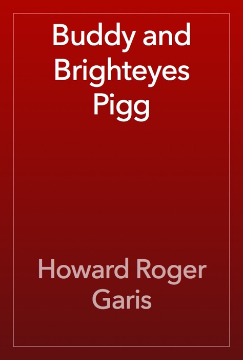 Buddy and Brighteyes Pigg