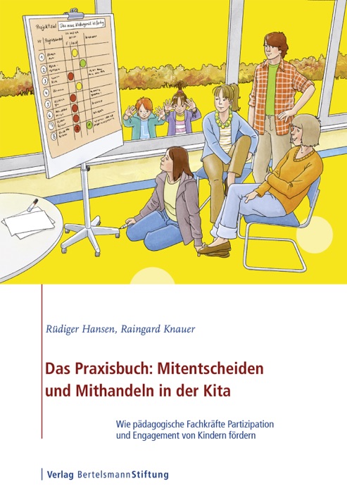 Das Praxisbuch: Mitentscheiden und Mithandeln in der Kita