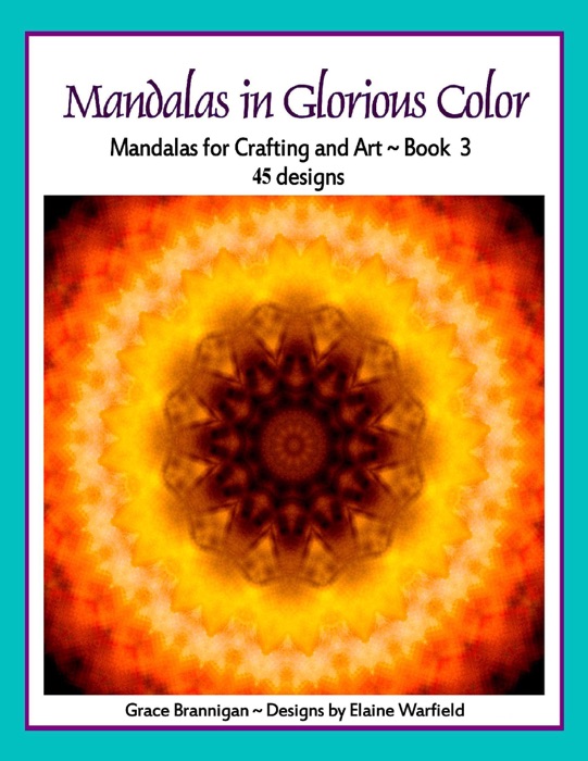 Mandalas in Glorious Color Book 3