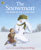The Snowman: The Book of the Classic Film (Enhanced Edition) - Raymond Briggs