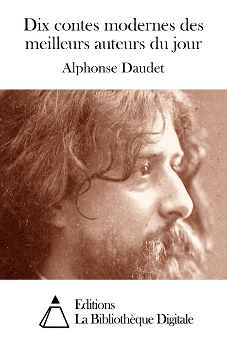 Dix contes modernes des meilleurs auteurs du jour