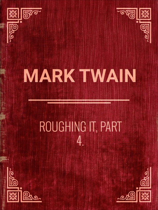 Roughing It, Part 4
