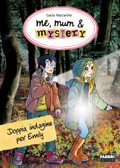 Me, mum & mystery - 9. Doppia indagine per Emily