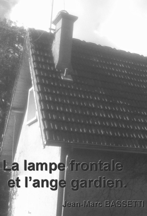 La lampe frontale et l'ange gardien
