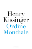 Ordine mondiale - Henry A. Kissinger