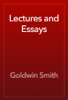 Lectures and Essays - Goldwin Smith