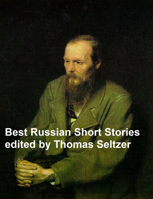 Best Russian Short Stories, in English translation
