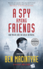 Ben Macintyre - A Spy Among Friends artwork