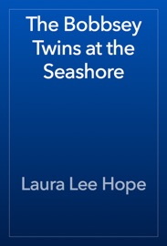 The Bobbsey Twins at the Seashore