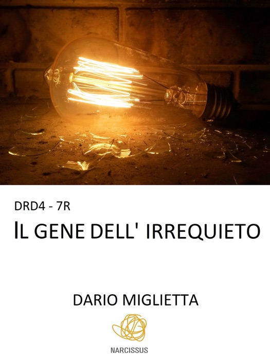 DRD4-7R  Il gene dell'irrequieto