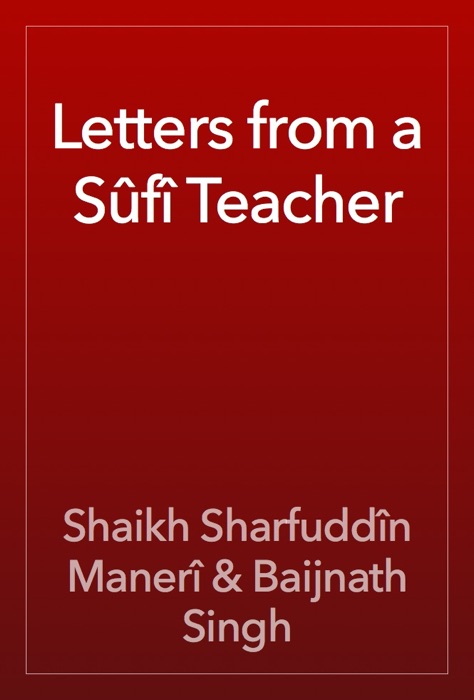 Letters from a Sûfî Teacher