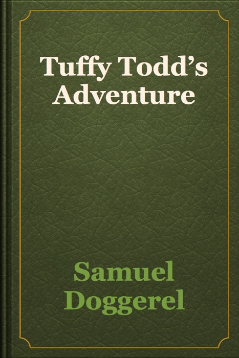 Tuffy Todd’s Adventure