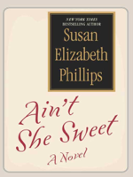 Susan Elizabeth Phillips - Ain't She Sweet? artwork